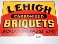 228 - LEHIGH BRIQUETS SST SIGN, 12" X 18"  (DICKINSON, ND COMPANY)
