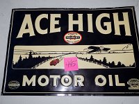 445 - ACE HIGH MOTOR OIL SST SIGN, 13" X 20"